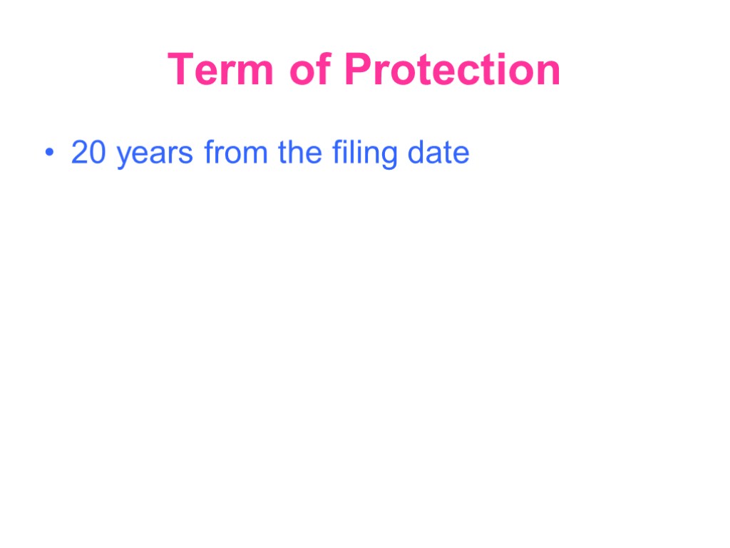 Term of Protection 20 years from the filing date
